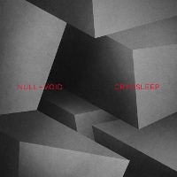 #7 - Null And Void - Cryosleep Null And Void - Cryosleep