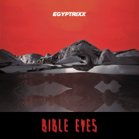 #6 - Egyptrixx - Bible Eyes Egyptrixx - Bible Eyes