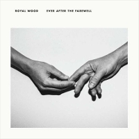 #9 - Royal Wood - Ever After the Farewell Royal Wood - Ever After the Farewell