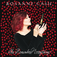 #4 - Rosanne Cash - She Remembers Everything Rosanne Cash - She Remembers Everything