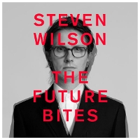 #2 - Steven Wilson - The Future Bites Steven Wilson - The Future Bites