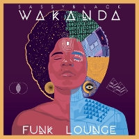 #3 - SassyBlack - Wakanda Funk Lounge SassyBlack - Wakanda Funk Lounge