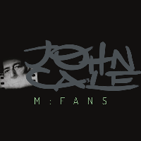 #3 - John Cale - M:Fans John Cale - M:Fans