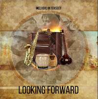 #5 - Melodic Intersect - Looking Forward Melodic Intersect - Looking Forward