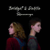 #5 - Bridget and Dahlia - Runaways Bridget and Dahlia - Runaways