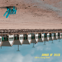#3 - Songs of Tales - Life is a Gong Show Songs of Tales - Life is a Gong Show