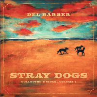 #2 - Del Barber - Stray Dogs Del Barber - Stray Dogs