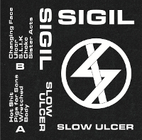 #4 - SIGIL - Slow Ulcer SIGIL - Slow Ulcer