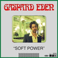 Gaspard Eden - Soft Power