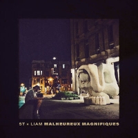 #2 - ST X LIAM - Malheureux magnifiques ST X LIAM - Malheureux magnifiques