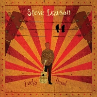 #6 - Steve Dawson - Lucky Hand Steve Dawson - Lucky Hand