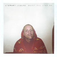 #6 - Stewart Legere - Quiet the Station Stewart Legere - Quiet the Station