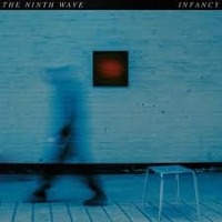 #1 - The Ninth Wave - Infancy The Ninth Wave - Infancy