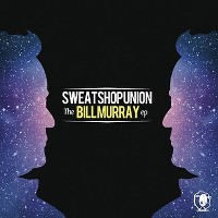 #17 - Sweatshop Union - Bill Murray Sweatshop Union - Bill Murray