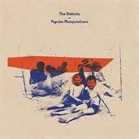 The Districts - Popular Manipulations