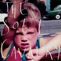 #1 - The Soft Cavalry - The Soft Cavalry The Soft Cavalry - The Soft Cavalry