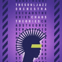 #4 - The Souljazz Orchestra - Chaos Theories The Souljazz Orchestra - Chaos Theories
