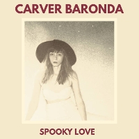 #9 - Carver Baronda - Spooky Love Carver Baronda - Spooky Love