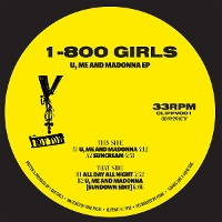 #5 - 1-800 Girls - U, Me & Madonna EP 1-800 Girls - U, Me & Madonna EP