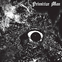#10 - Primitive Man - Immersion Primitive Man - Immersion