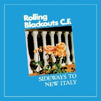 #8 - Rolling Blackouts Coastal Fever - Sideways to New Italy Rolling Blackouts Coastal Fever - Sideways to New Italy