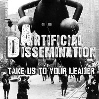#6 - Artificial Dissemination - Take Us To Your Leader Artificial Dissemination - Take Us To Your Leader