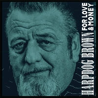 #3 - Harpdog Brown - For Love & Money Harpdog Brown - For Love & Money