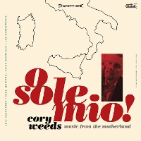 #4 - Cory Weeds - O Sole Mio! Cory Weeds - O Sole Mio!