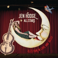 #8 - Jen Hodge All-Stars - All's Fair in Love and Jazz Jen Hodge All-Stars - All's Fair in Love and Jazz