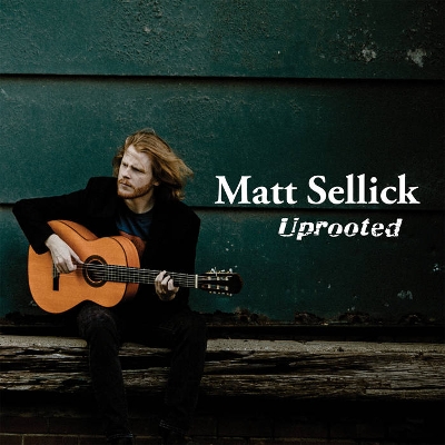 #5 - Matt Sellick - Uprooted Matt Sellick - Uprooted