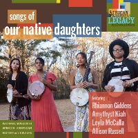#4 - Our Native Daughters - Songs of Our Native Daughters Our Native Daughters - Songs of Our Native Daughters