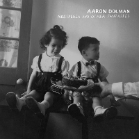 Aaron Dolman - Nostalgia And Other Fantasies