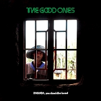 #9 - The Good Ones - Rwanda, You Should Be Loved The Good Ones - Rwanda, You Should Be Loved