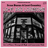 #5 - Sean Burns and Lost Country - Lo-Fi & Lonesome Sean Burns and Lost Country - Lo-Fi & Lonesome