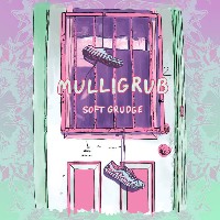 #3 - Mulligrub - Soft Grudge Mulligrub - Soft Grudge