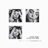 #5 - Angel Olsen - Whole New Mess Angel Olsen - Whole New Mess