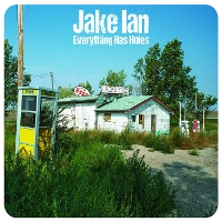 #3 - Jake Ian - Everything Has Holes Jake Ian - Everything Has Holes