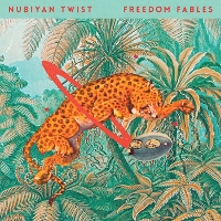 #6 - Nubiyan Twist - Freedom Fables Nubiyan Twist - Freedom Fables