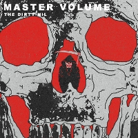 #1 - The Dirty Nil - Master Volume The Dirty Nil - Master Volume