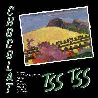 #5 - Chocolat - Tss Tss Chocolat - Tss Tss