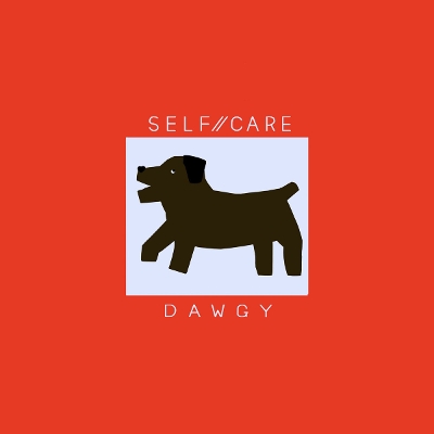 self//care - Dawgy