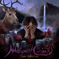 #5 - Malignant Curiosity - The Portal Malignant Curiosity - The Portal