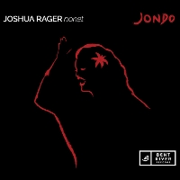 #9 - Joshua Rager Nonet - Jondo Joshua Rager Nonet - Jondo