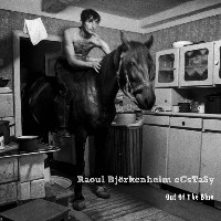 #8 - Raoul Bjorkenheim & eCsTaSy - Out Of The Blue Raoul Bjorkenheim & eCsTaSy - Out Of The Blue