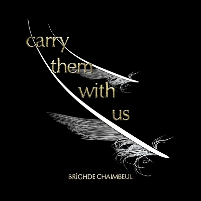 Brìghde Chaimbeul - Carry Them With Us