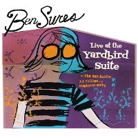 #5 - Ben Sures - Live At The Yardbird Suite Ben Sures - Live At The Yardbird Suite