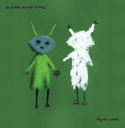 Hayes Noble - As It Was, As We Were
