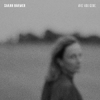 #1 - Sarah Harmer - Are You Gone Sarah Harmer - Are You Gone