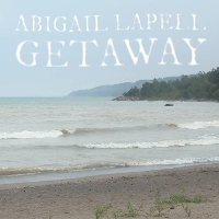 Abigail Lapell - Getaway