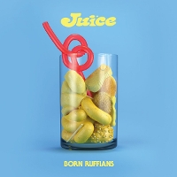 #1 - Born Ruffians - Juice Born Ruffians - Juice